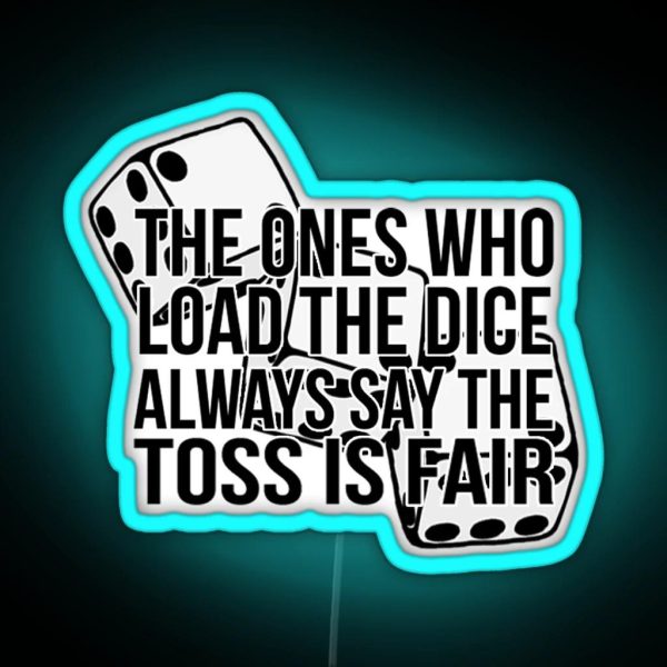 The Ones Who Load The Dice Hadestown RGB Neon Sign
