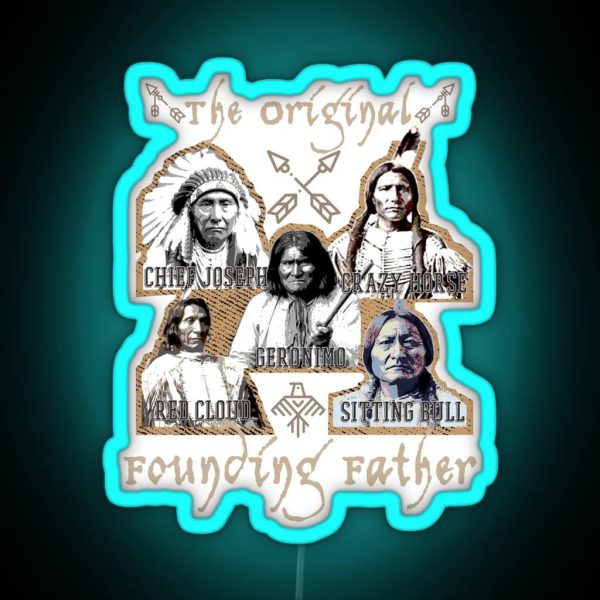 The Original Founding Fathers Native American RGB Neon Sign