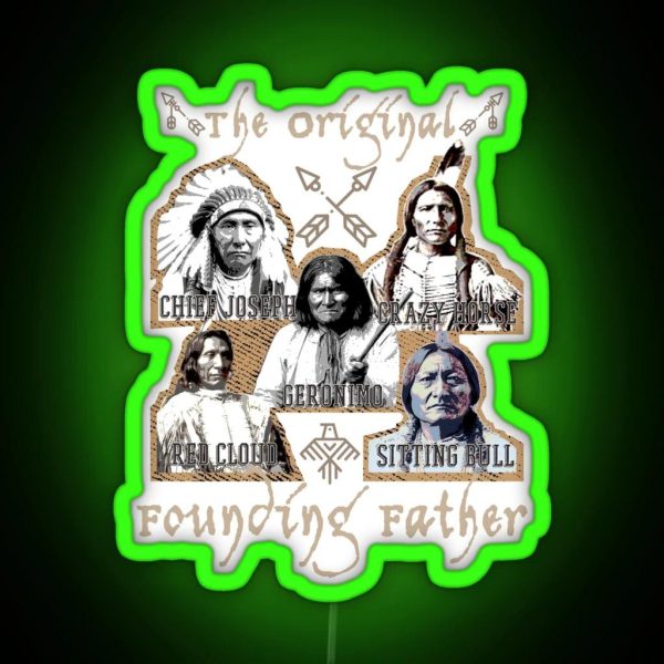 The Original Founding Fathers Native American RGB Neon Sign