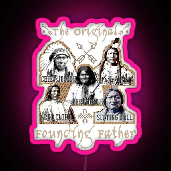 The Original Founding Fathers Native American RGB Neon Sign