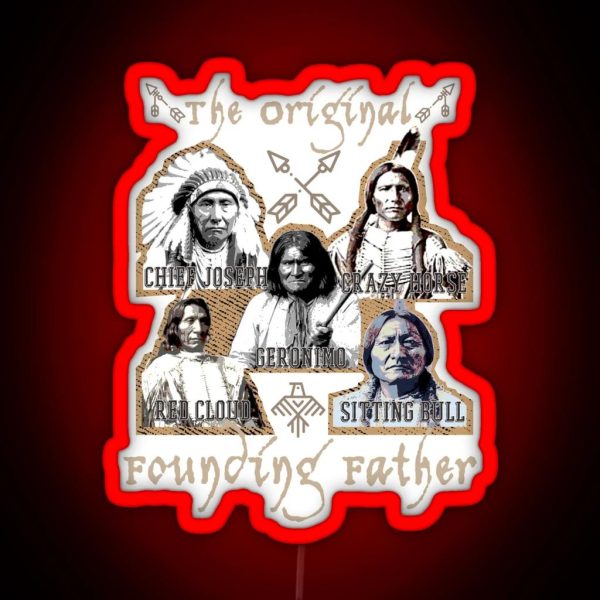 The Original Founding Fathers Native American RGB Neon Sign