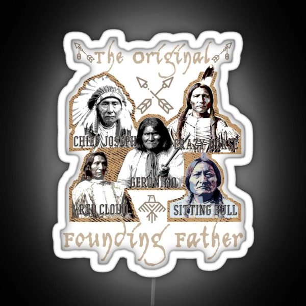 The Original Founding Fathers Native American RGB Neon Sign