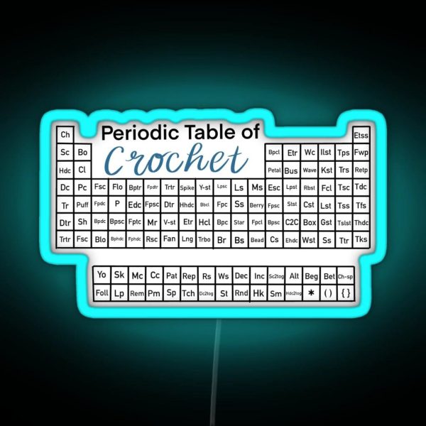 The Periodic Table Of Crochet RGB Neon Sign