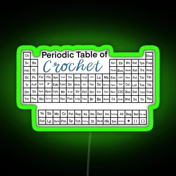 The Periodic Table Of Crochet RGB Neon Sign