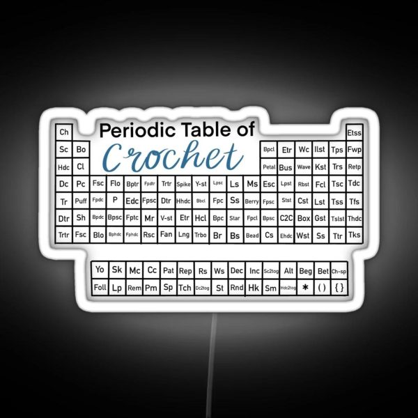 The Periodic Table Of Crochet RGB Neon Sign