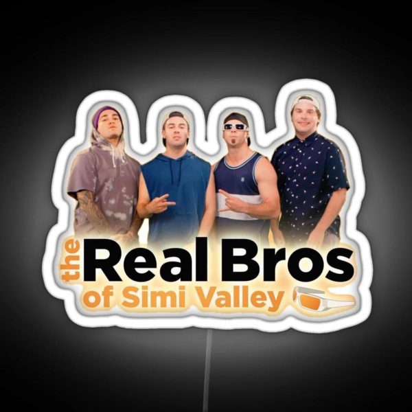 The Real Bros Of Simi Valley RGB Neon Sign