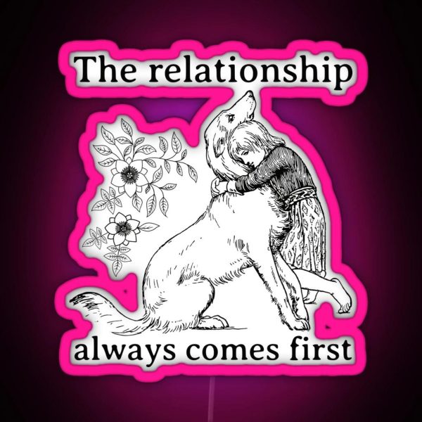 The Relationship Always Comes First Dog Training Quote RGB Neon Sign