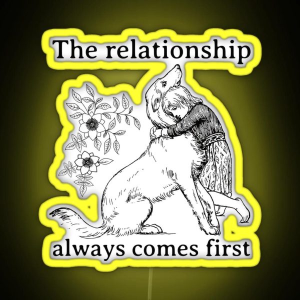 The Relationship Always Comes First Dog Training Quote RGB Neon Sign