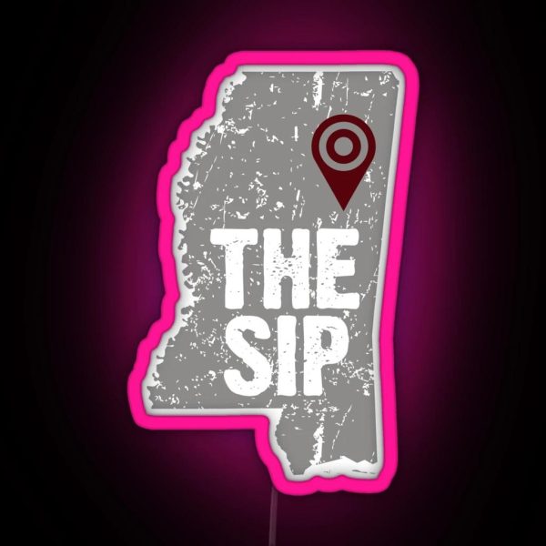 The Sip Mississippi State Of Mississippi Sip Starkville MS Starkville Starkville Mississippi RGB Neon Sign