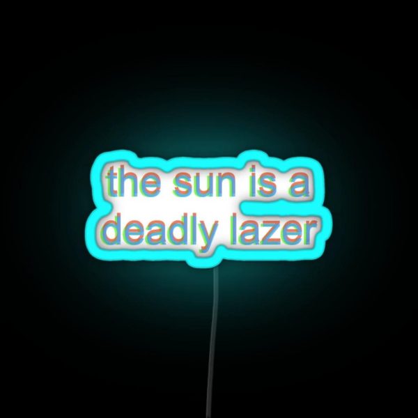 The Sun Is A Deadly Lazer Led RGB Neon Sign