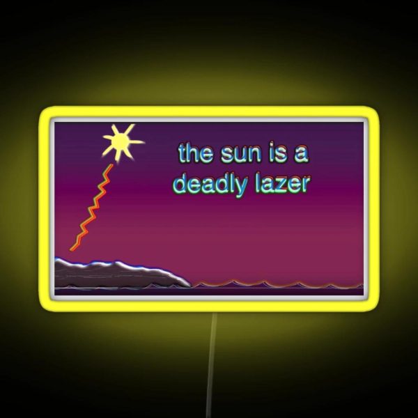 The Sun Is A Deadly Lazer RGB Neon Sign