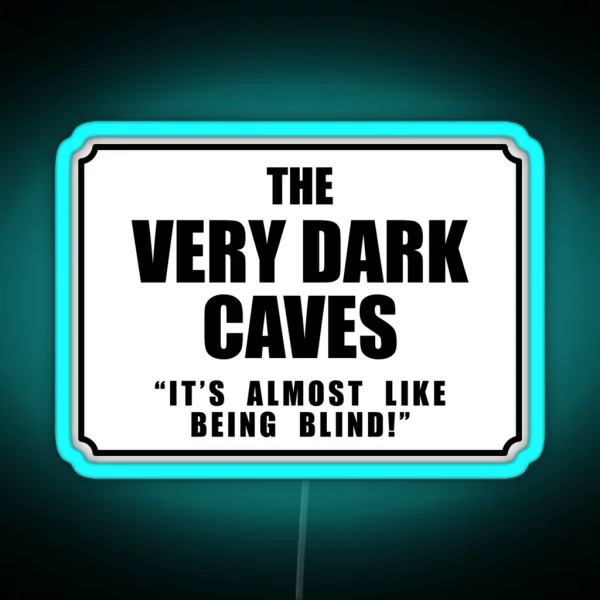 The Very Dark Caves RGB Neon Sign