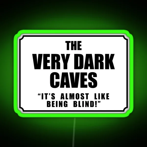 The Very Dark Caves RGB Neon Sign