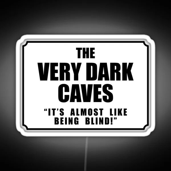 The Very Dark Caves RGB Neon Sign