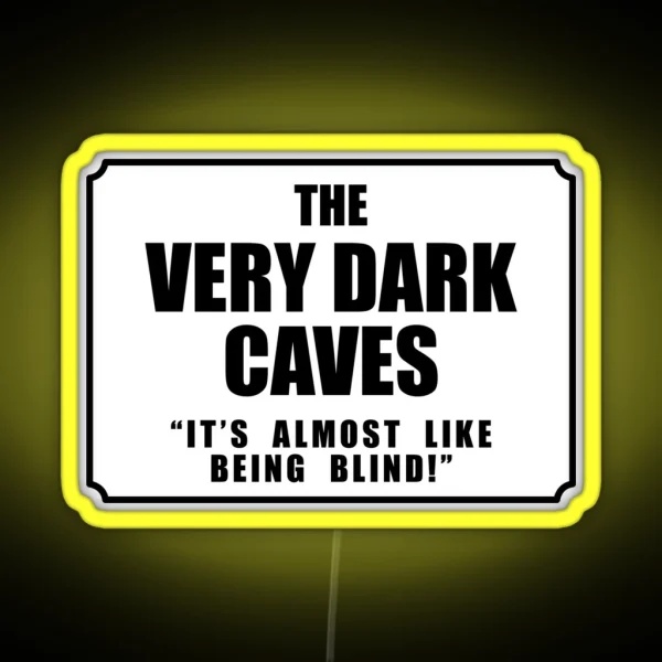 The Very Dark Caves RGB Neon Sign