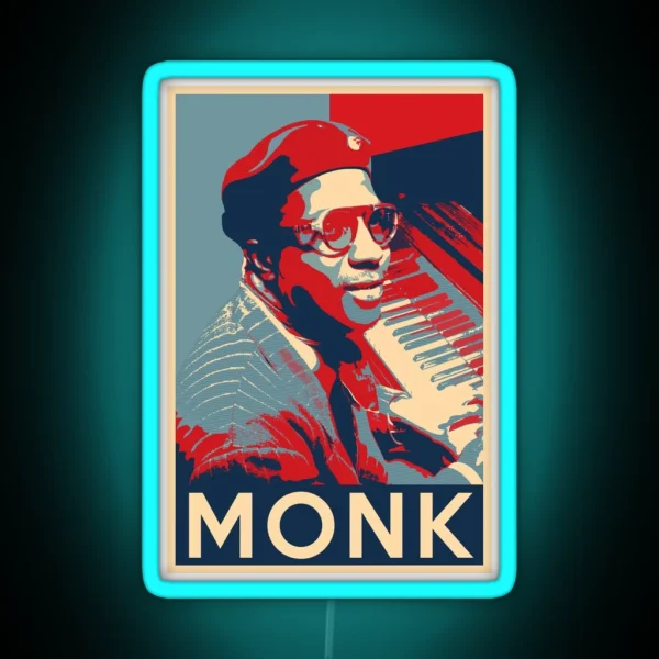 Thelonious Monk Hope Poster Sizes Of Jazz History RGB Neon Sign