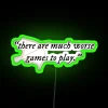 There are much worse games to play" neon sign quote with RGB glow effect.