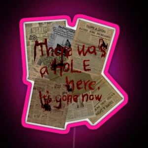There Was A Hole Here It S Gone Now RGB Neon Sign