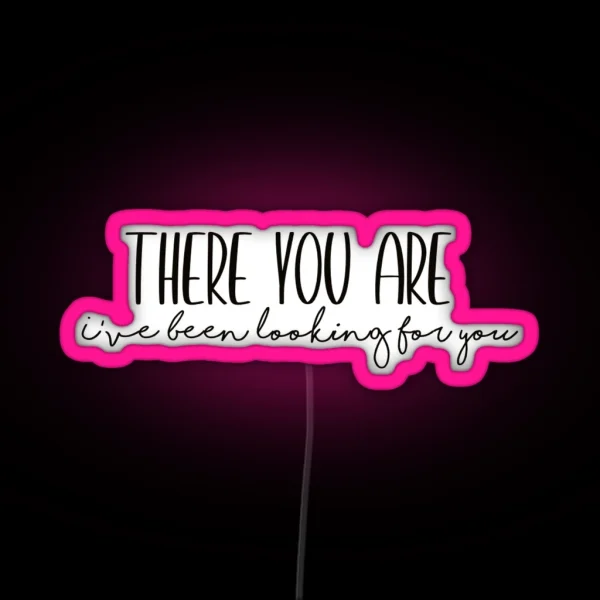 There You Are Rhysand ACOTAR Quote RGB Neon Sign