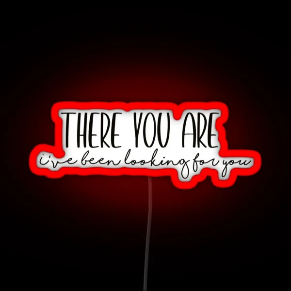 There You Are Rhysand ACOTAR Quote RGB Neon Sign
