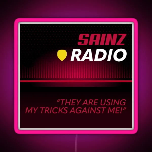 They Are Using My Tricks Against Me Radio RGB Neon Sign