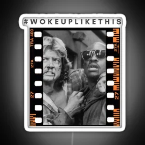 They Live Iconic Characters Woke Up Like This Design Redbubble RGB Neon Sign