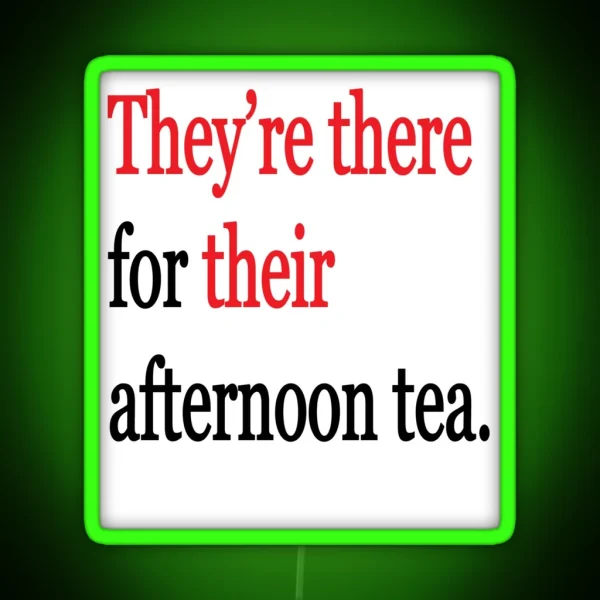 They Re There For Their Afternoon Tea RGB Neon Sign