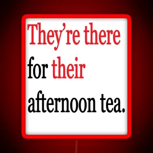 They Re There For Their Afternoon Tea RGB Neon Sign