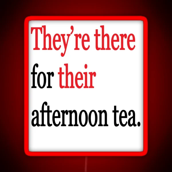 They Re There For Their Afternoon Tea RGB Neon Sign