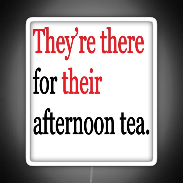 They Re There For Their Afternoon Tea RGB Neon Sign