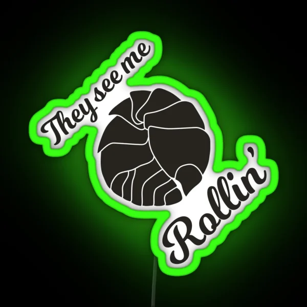 They See Me Rollin Isopod RGB Neon Sign
