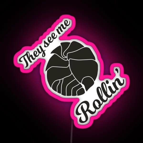 They See Me Rollin Isopod RGB Neon Sign