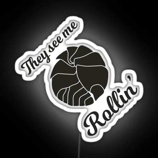 They See Me Rollin Isopod RGB Neon Sign