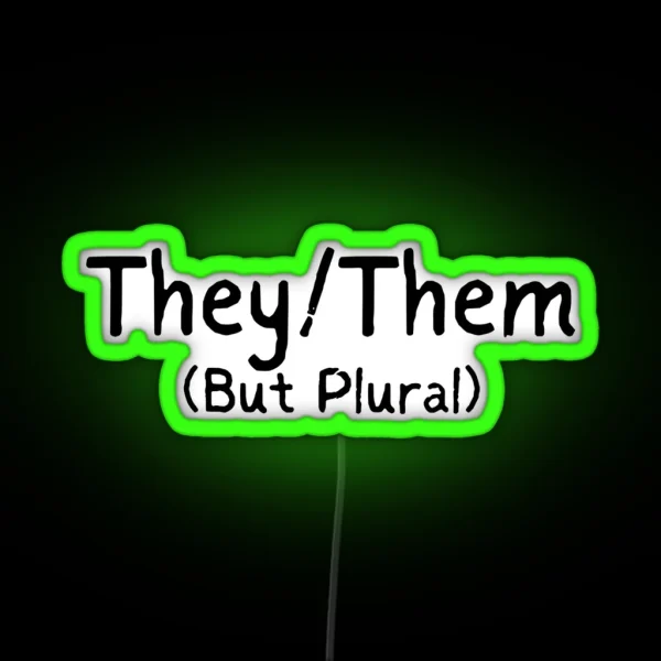 They Them But Plural RGB Neon Sign