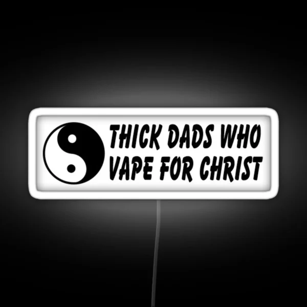 Thick Dads 4 Christ RGB Neon Sign