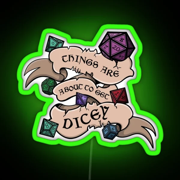 Things Are About To Get Dicey RGB Neon Sign
