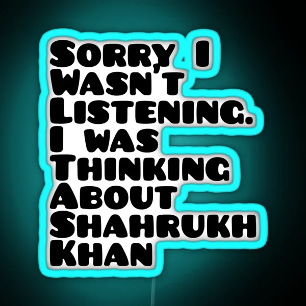 Thinking About Shahrukh Khan RGB Neon Sign