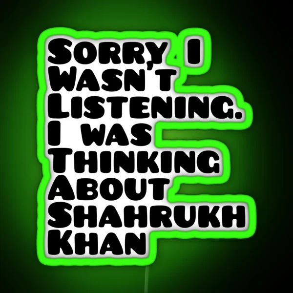 Thinking About Shahrukh Khan RGB Neon Sign