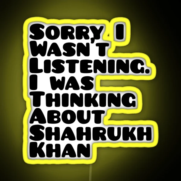 Thinking About Shahrukh Khan RGB Neon Sign