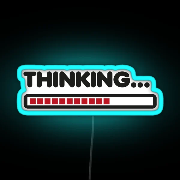 Thinking Funny Humor RGB Neon Sign