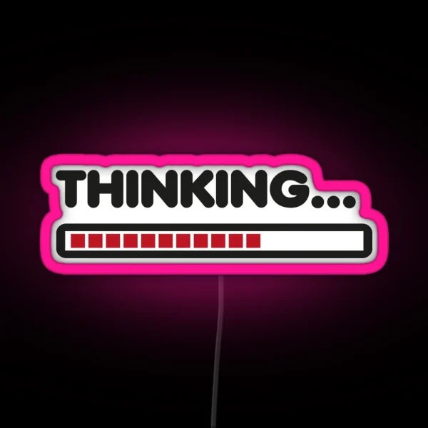 Thinking Funny Humor RGB Neon Sign