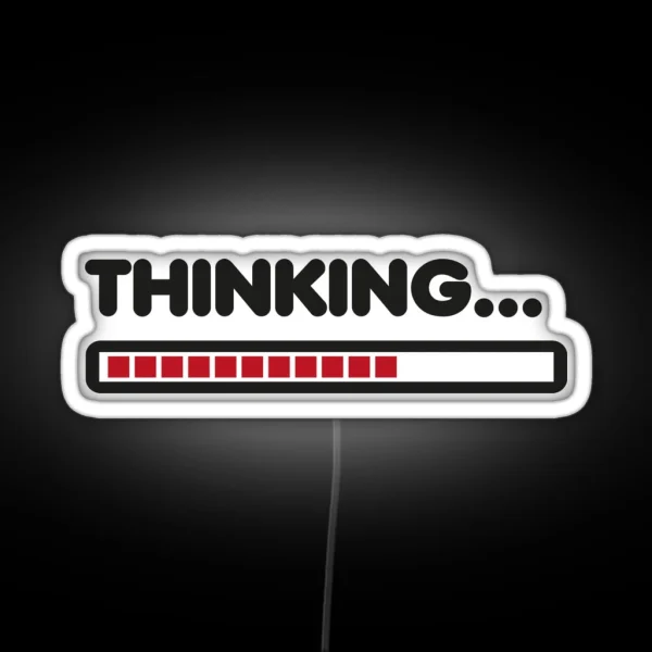 Thinking Funny Humor RGB Neon Sign