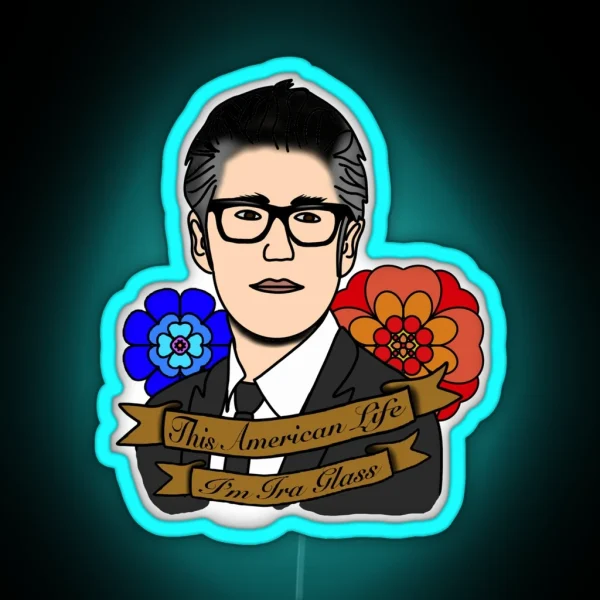 This American Life I M Ira Glass RGB Neon Sign