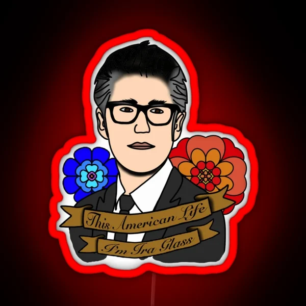 This American Life I M Ira Glass RGB Neon Sign
