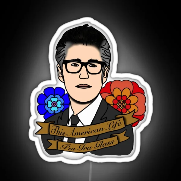 This American Life I M Ira Glass RGB Neon Sign