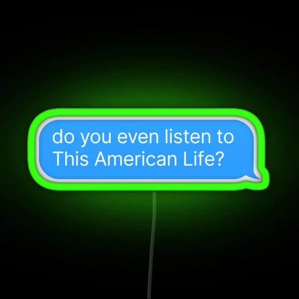 This American Life Podcast Fan Merch RGB Neon Sign