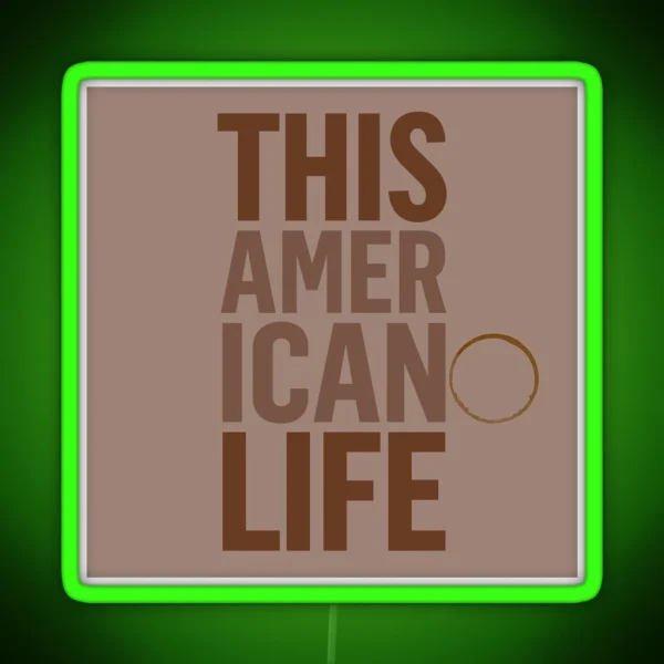 This Americano Life RGB Neon Sign