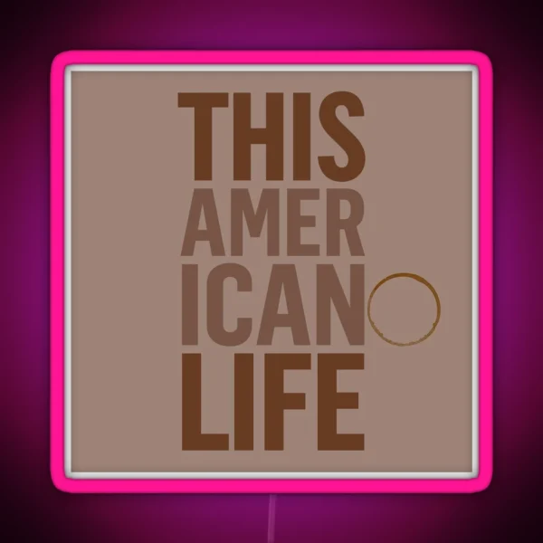 This Americano Life RGB Neon Sign