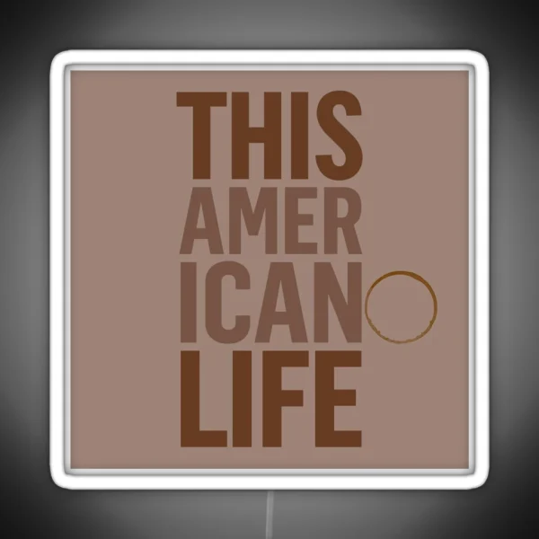 This Americano Life RGB Neon Sign