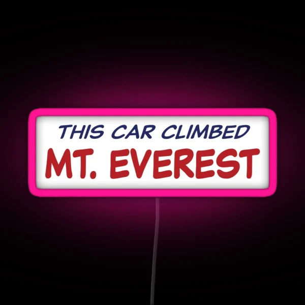 This Car Climbed Mt Everest RGB Neon Sign